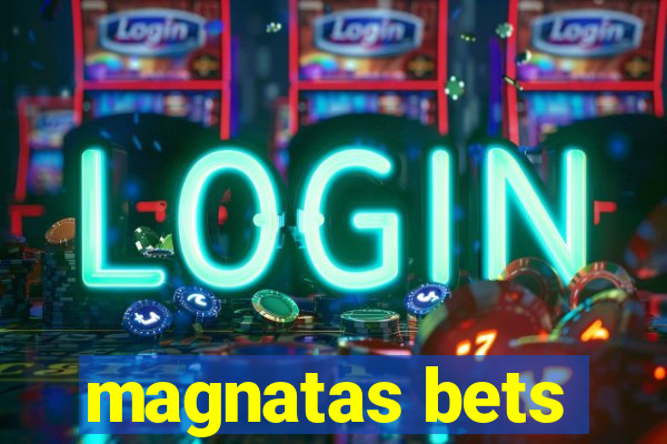 magnatas bets